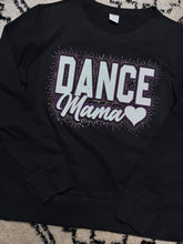 Load image into Gallery viewer, Dance Mama Blinged Out Tee/Sweatshirt