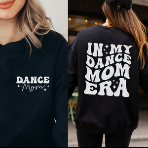 Dance Mom Era Tee/Sweatshirt - Presale