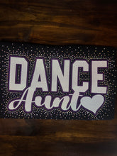 Load image into Gallery viewer, Dance Aunt Blinged Out Tee/Sweatshirt