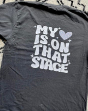 Load image into Gallery viewer, My Heart is on that Stage Blinged Tee - Presale