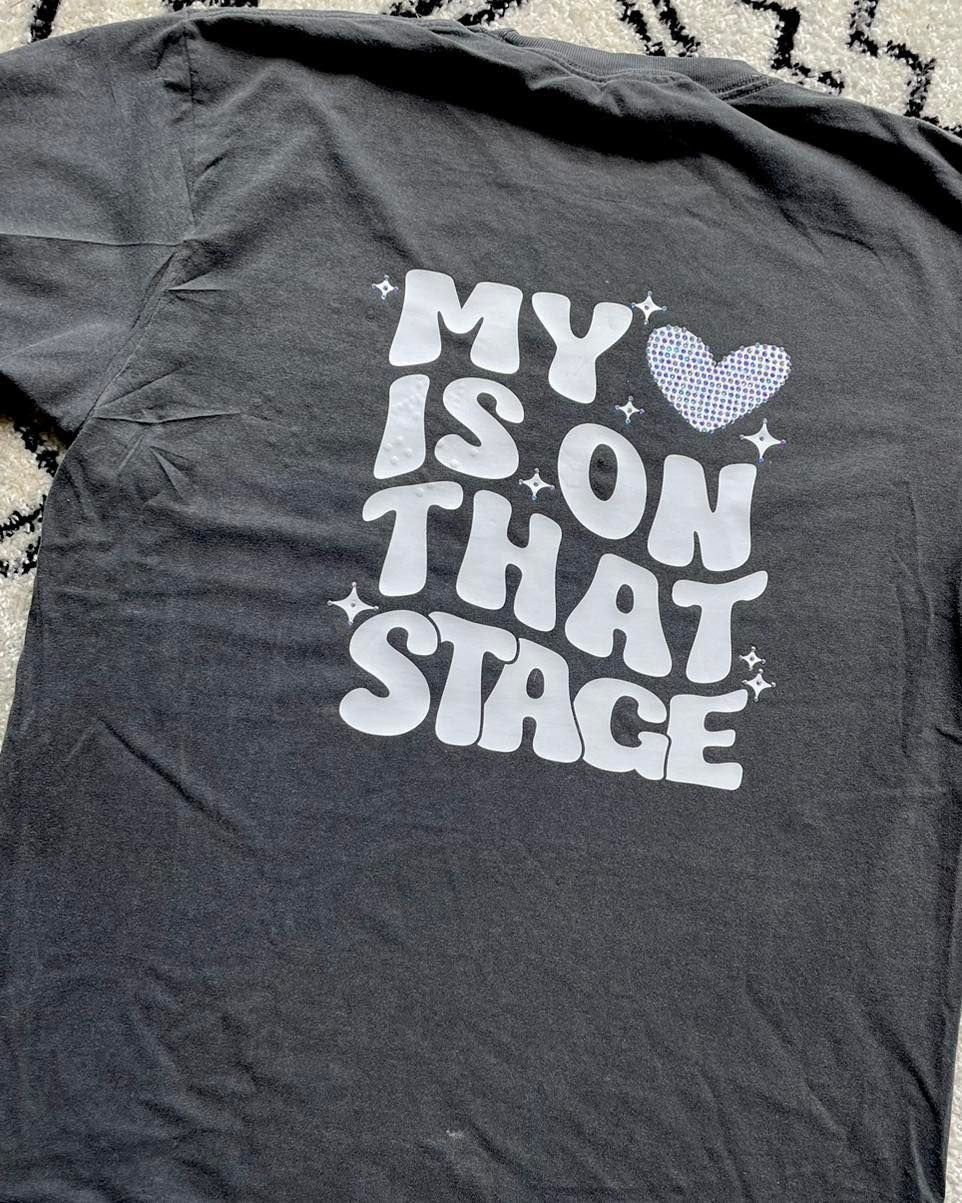 My Heart is on that Stage Blinged Tee - Presale